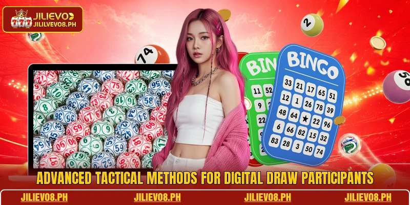 Advanced tactical methods for digital draw participants