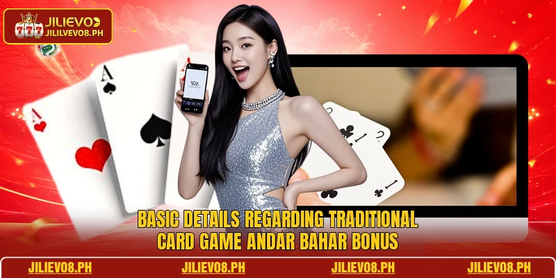 Basic details regarding traditional card game Andar Bahar bonus