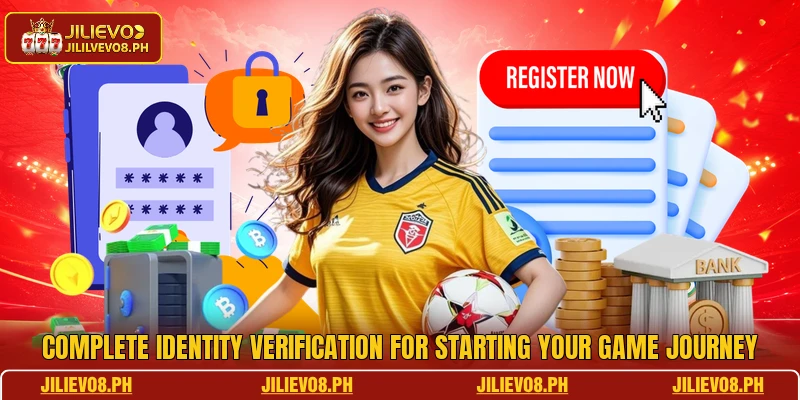 Complete identity verification for starting your game journey
