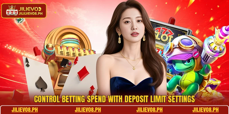 Control betting spend with deposit limit settings