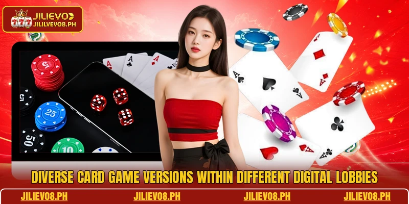 Diverse card game versions within different digital lobbies