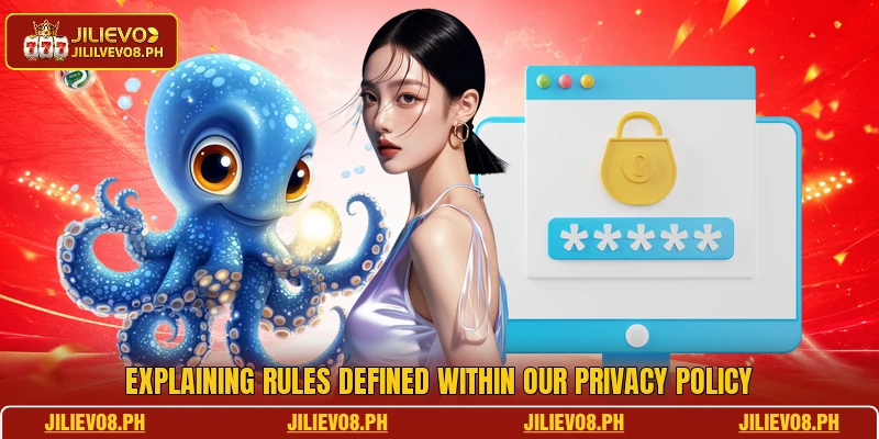 Explaining rules defined within our privacy policy