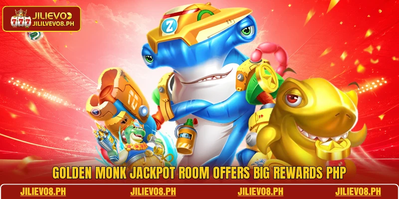 Golden monk jackpot room offers big rewards PHP
