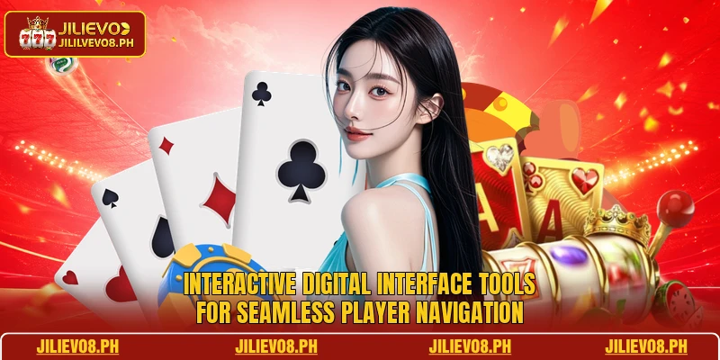 Interactive digital interface tools for seamless player navigation