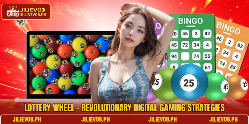 Lottery Wheel - Revolutionary Digital Gaming Strategies
