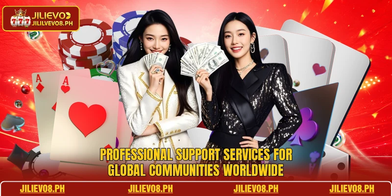 Professional support services for global communities worldwide