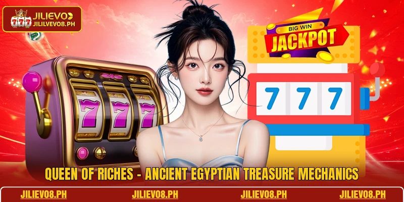 Queen Of Riches - Ancient Egyptian Treasure Mechanics