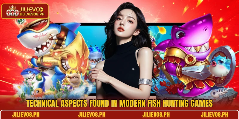 Technical aspects found in modern fish hunting games