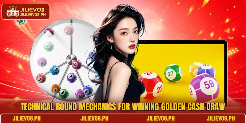 Technical round mechanics for winning Golden Cash Draw